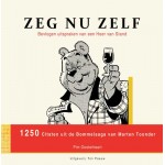 Zeg nu Zelf, bevlogen uitspraken van een heer